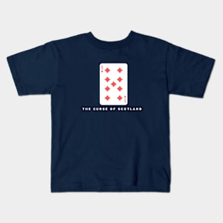 The Curse of Scotland - The Nine of Diamonds Kids T-Shirt